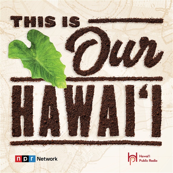 Artwork for This Is Our Hawaiʻi