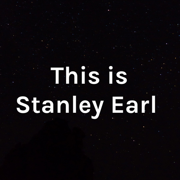 Stanley Earl Rapper Listener Numbers, Contacts, Similar Podcasts - This is Stanley Earl