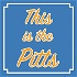 This is the Pitts