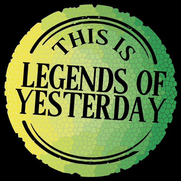 Artwork for This Is...Legends of Yesterday