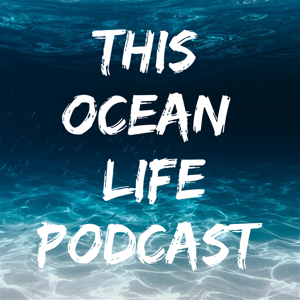 Artwork for This Ocean Life Podcast
