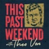 This Past Weekend w/ Theo Von