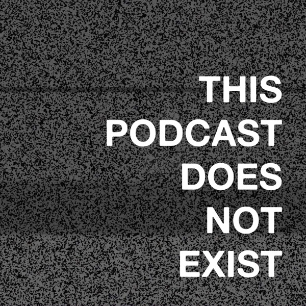 Artwork for This Podcast Does Not Exist
