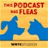 This Podcast Has Fleas