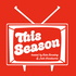 This Season