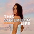 This Sovereign Life