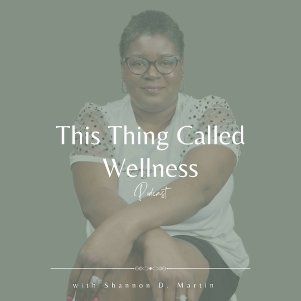 Artwork for This Thing Called Wellness