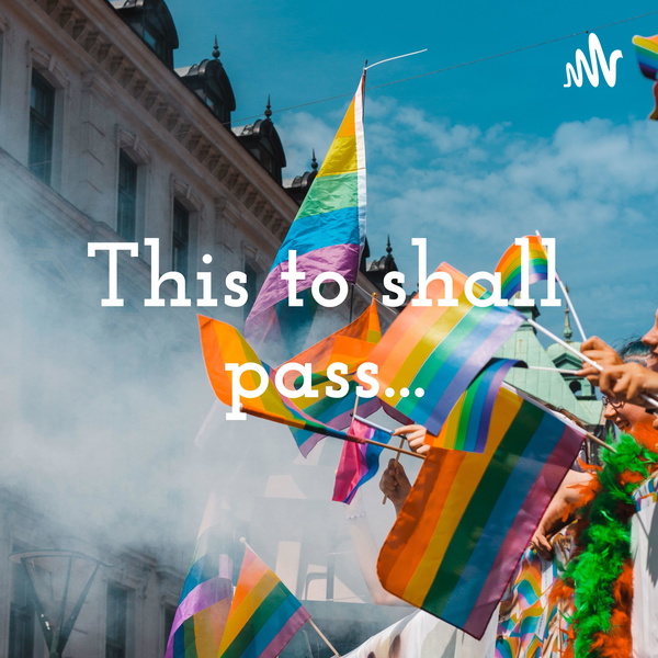 Artwork for This to shall pass...