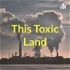 This Toxic Land