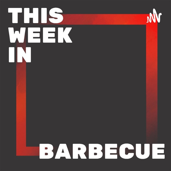 Artwork for This Week In Barbecue