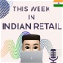 This Week in Indian Retail