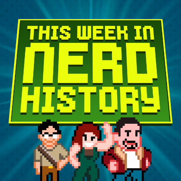 Artwork for This Week In Nerd History