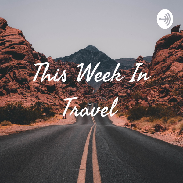 Artwork for This Week In Travel