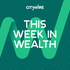 This Week in Wealth