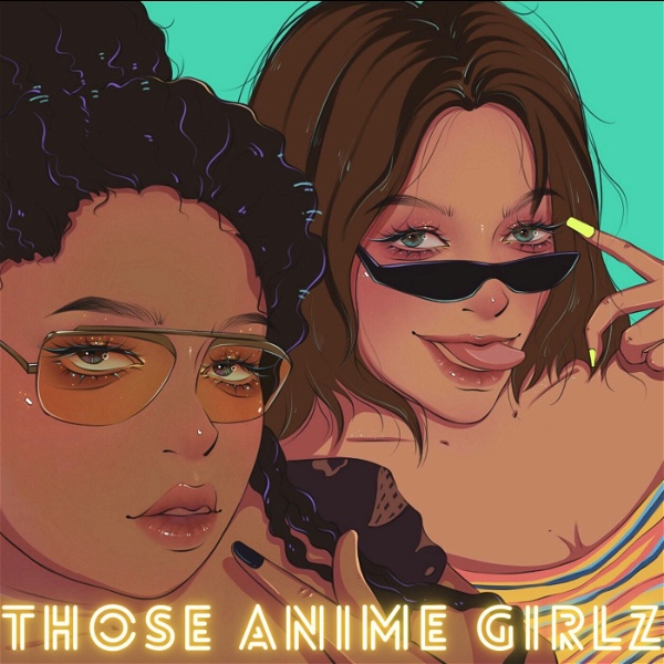 Artwork for Those Anime Girlz
