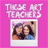 Those Art Teachers