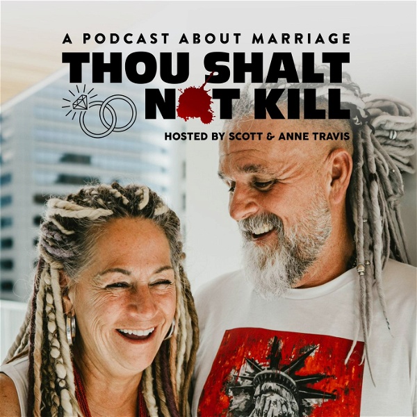Artwork for Thou Shalt Not Kill: A Podcast About Marriage