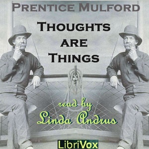 Artwork for Thoughts are Things (Version 2) by  Prentice Mulford (1834