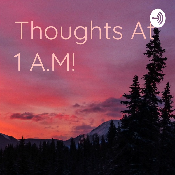 Artwork for Thoughts At 1 A.M!