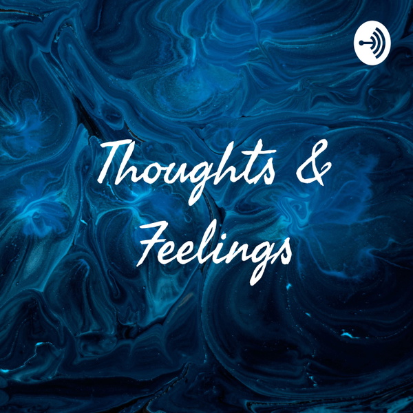 Artwork for Thoughts & Feelings