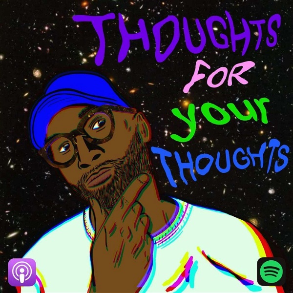 Artwork for Thoughts For Your Thoughts Podcast