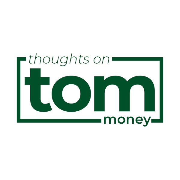 Artwork for Thoughts On Money [TOM]