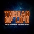 Thread of Life