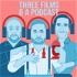 Three Films and a Podcast