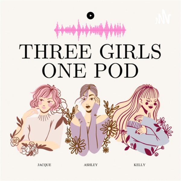 Artwork for Three Girls One Pod