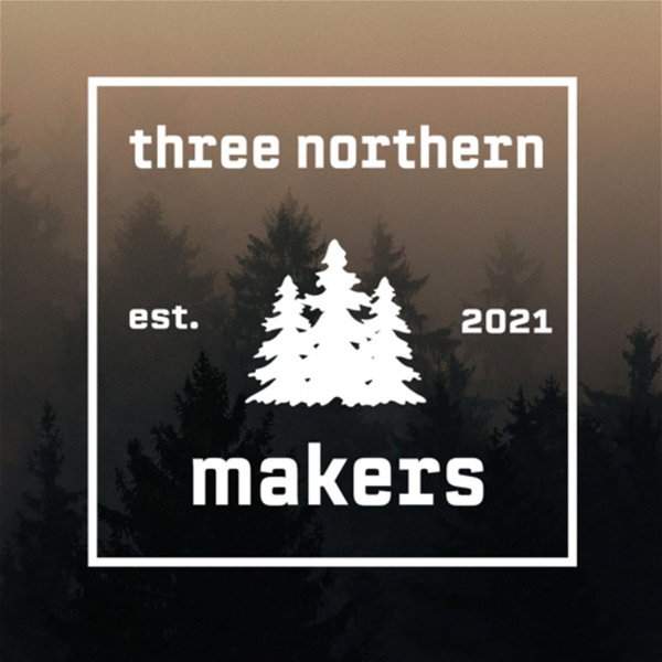Artwork for Three Northern Makers