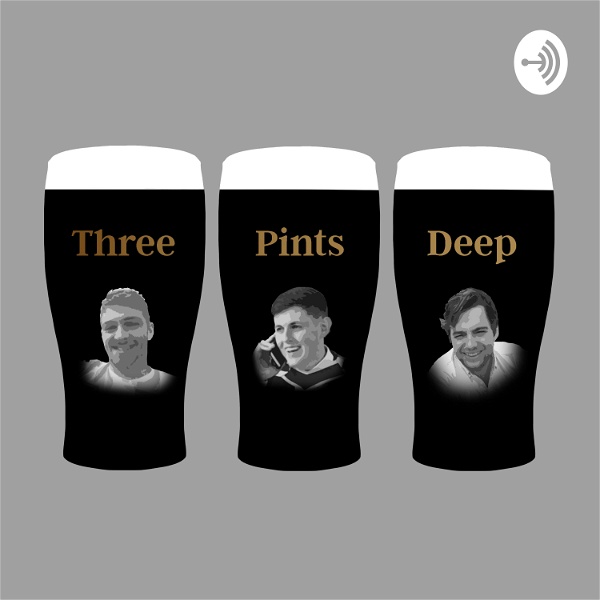 Artwork for Three Pints Deep Podcast