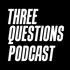 Three Questions Podcast