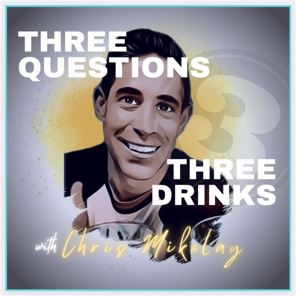 Artwork for Three Questions, Three Drinks