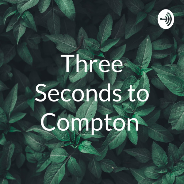 Artwork for Three Seconds to Compton