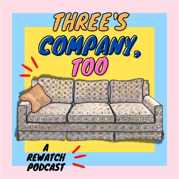 Artwork for Three's Company, Too: A Rewatch Podcast