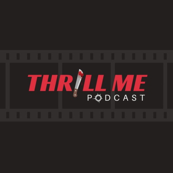 Artwork for Thrill Me Podcast