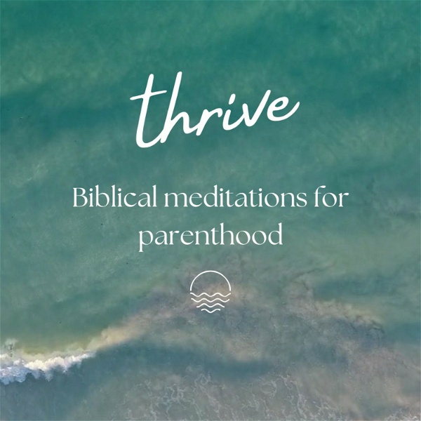 Artwork for Thrive Biblical Meditation