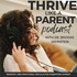 Thrive Like A Parent