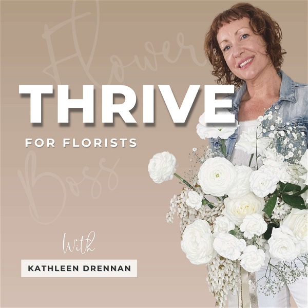 Artwork for Thrive Podcast #forflorists