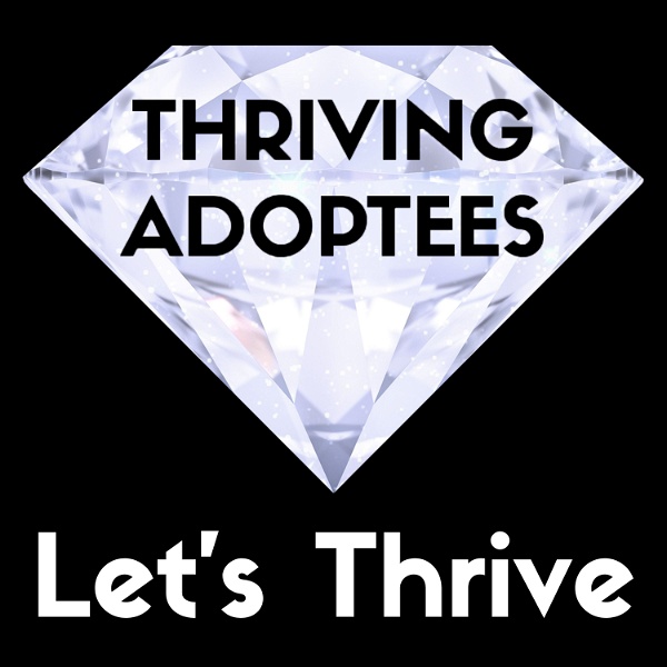 Artwork for Thriving Adoptees