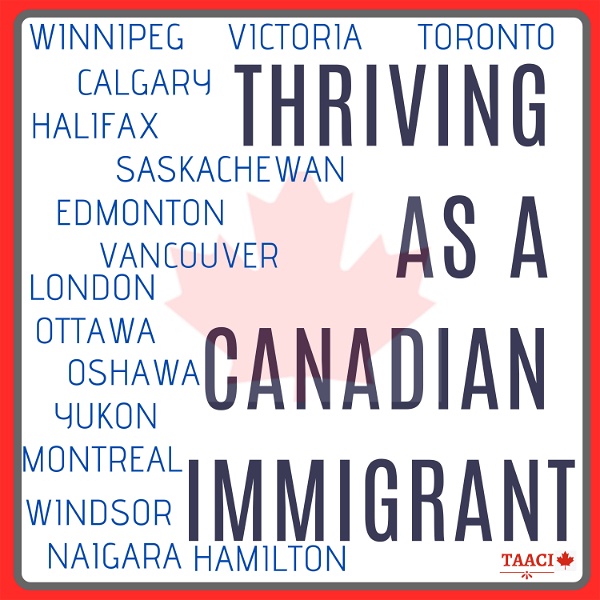 Artwork for Thriving As A Canadian Immigrant