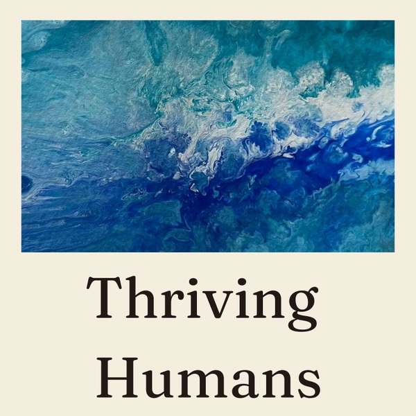 Artwork for Thriving Humans