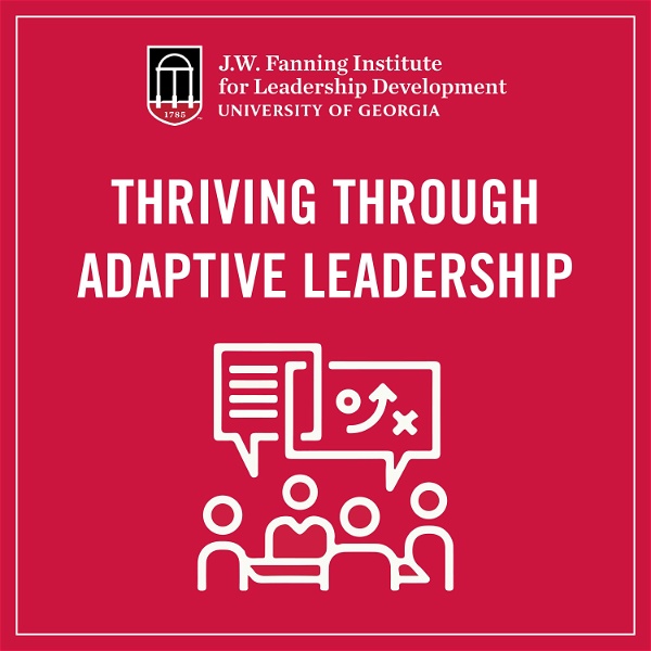 Artwork for Thriving Through Adaptive Leadership: A Fanning Institute Podcast