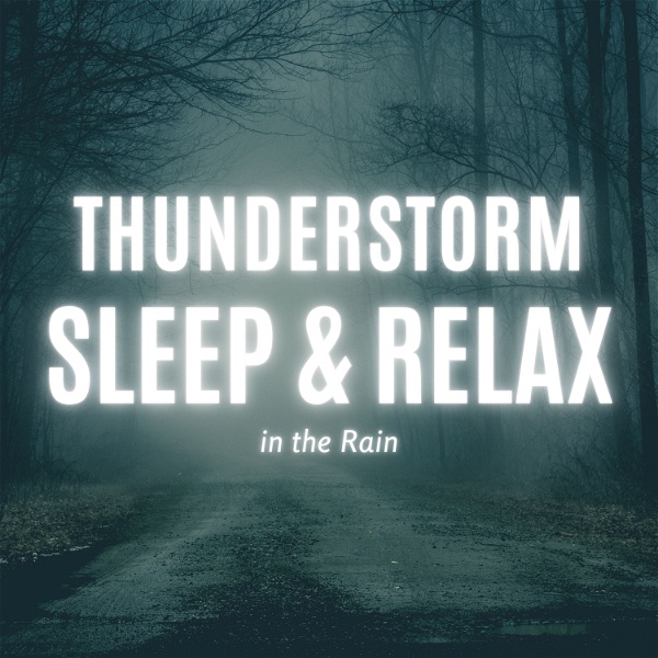 Artwork for Thunderstorm: Sleep and Relax in the Rain