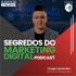 Segredos do Marketing Digital - Podcast