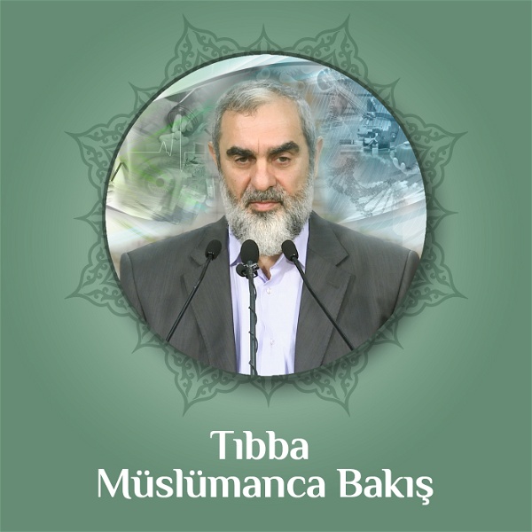 Artwork for Tıbba Müslümanca Bakış (Video)