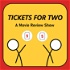 Tickets for Two