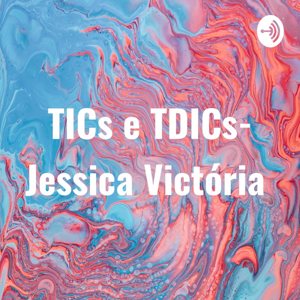 Artwork for TICs e TDICs- Jessica Victória