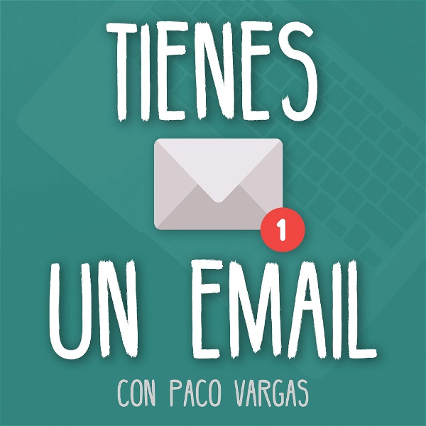 Artwork for Tienes un Email, tu podcast de Email Marketing