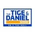 The Tige and Daniel Show